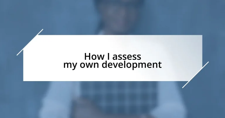 How I assess my own development