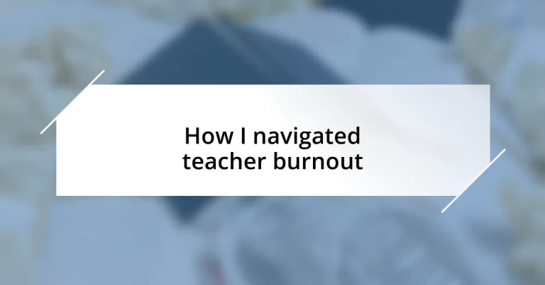 How I navigated teacher burnout