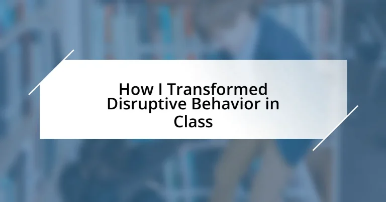 How I Transformed Disruptive Behavior in Class