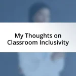 My Thoughts on Classroom Inclusivity