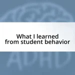 What I learned from student behavior