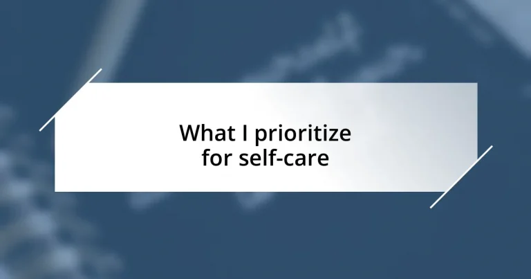 What I prioritize for self-care