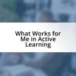 What Works for Me in Active Learning