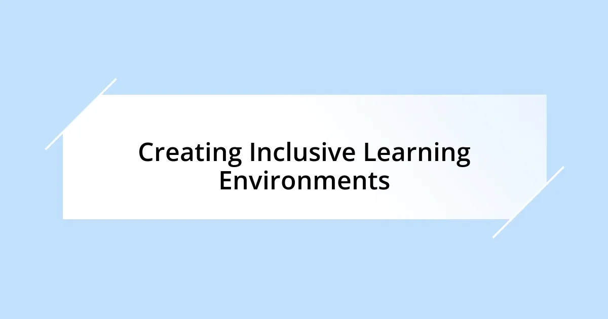 Creating Inclusive Learning Environments