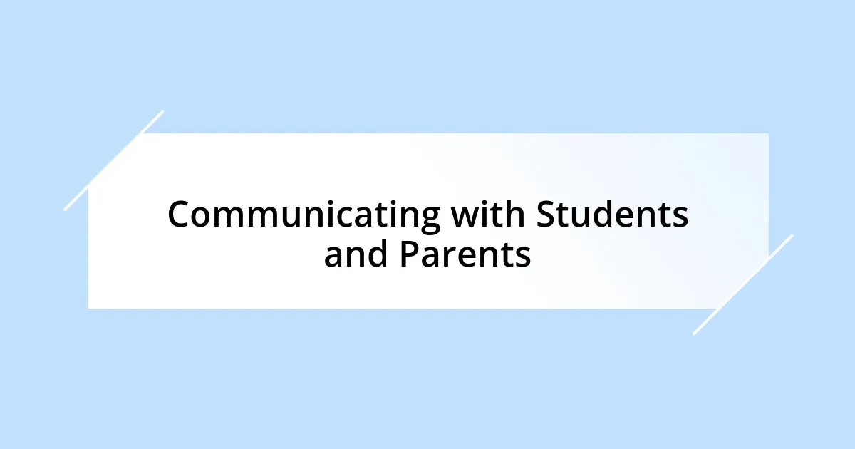 Communicating with Students and Parents