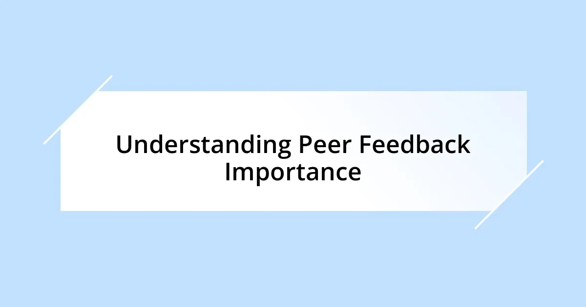 Understanding Peer Feedback Importance