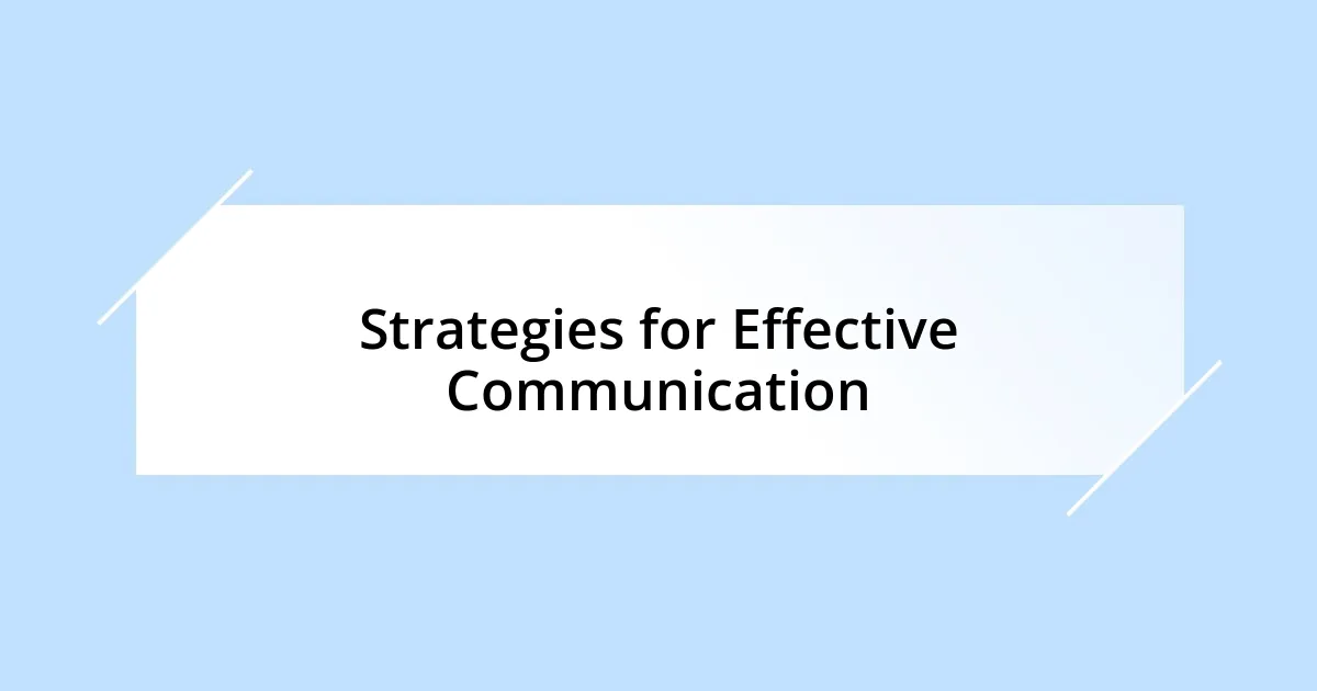 Strategies for Effective Communication