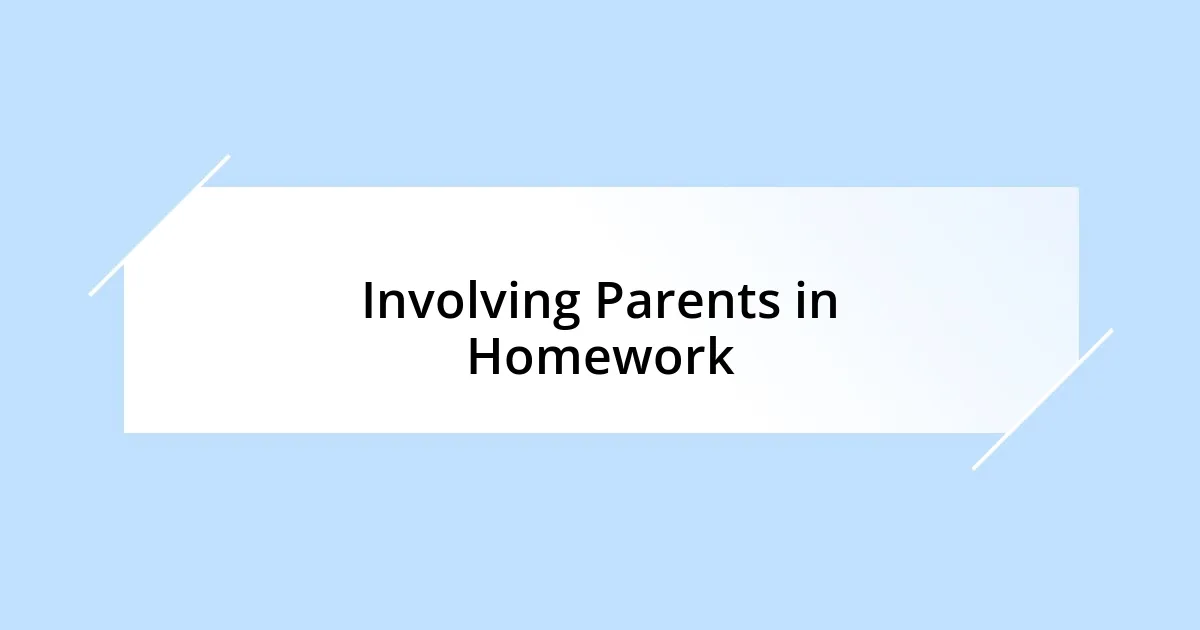 Involving Parents in Homework