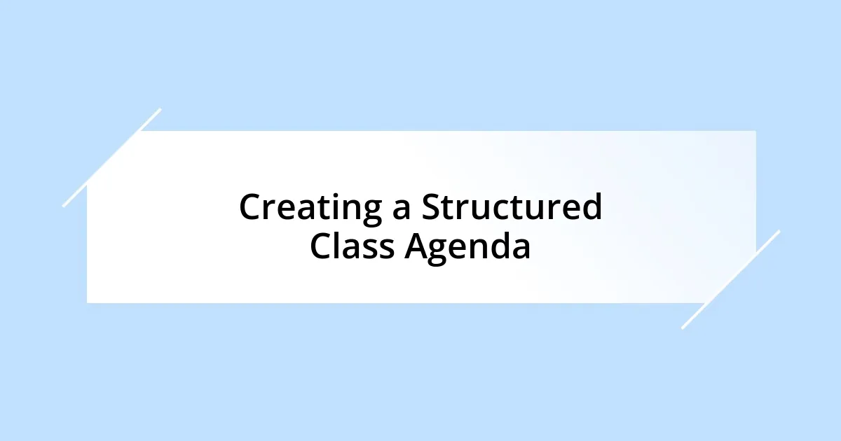 Creating a Structured Class Agenda