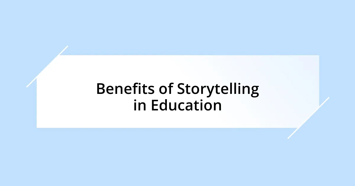 Benefits of Storytelling in Education