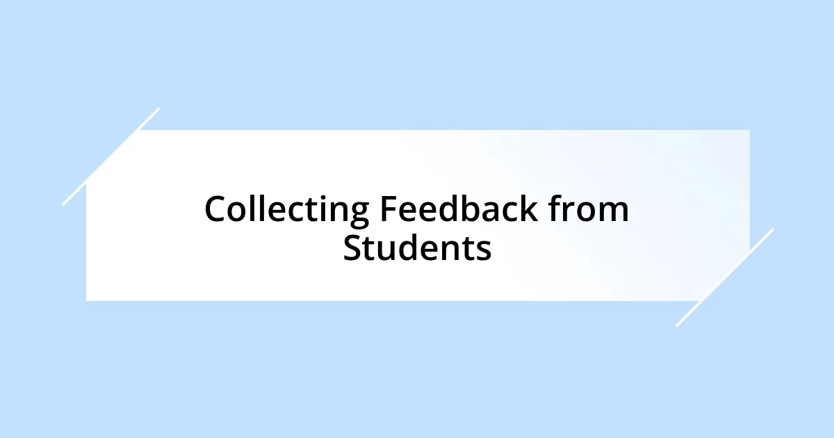 Collecting Feedback from Students