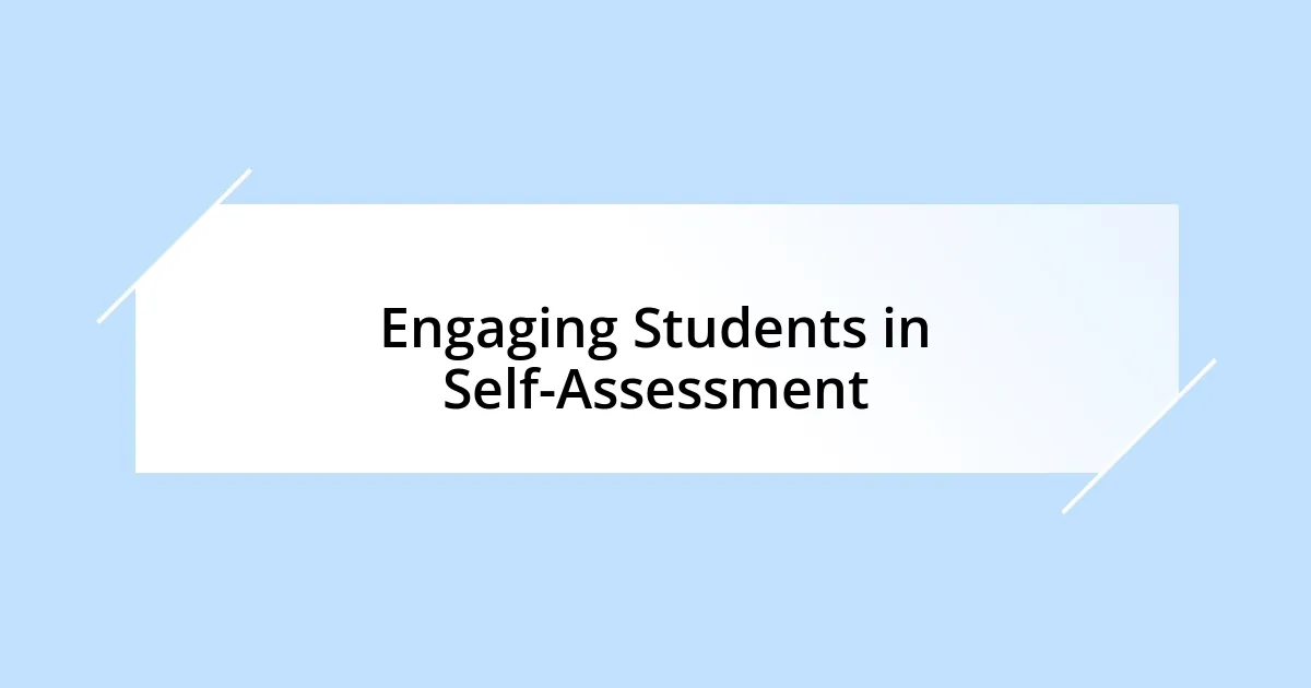 Engaging Students in Self-Assessment