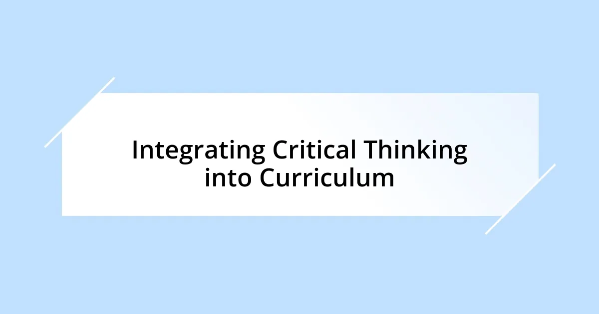 Integrating Critical Thinking into Curriculum