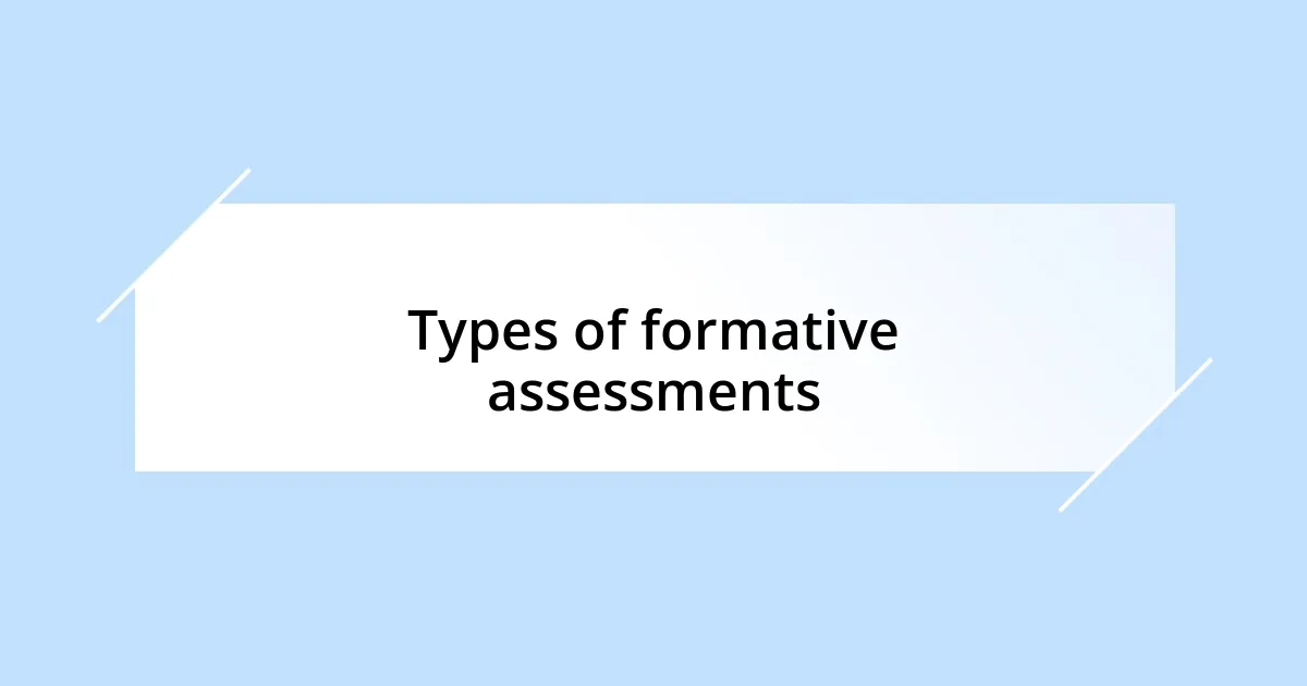 Types of formative assessments