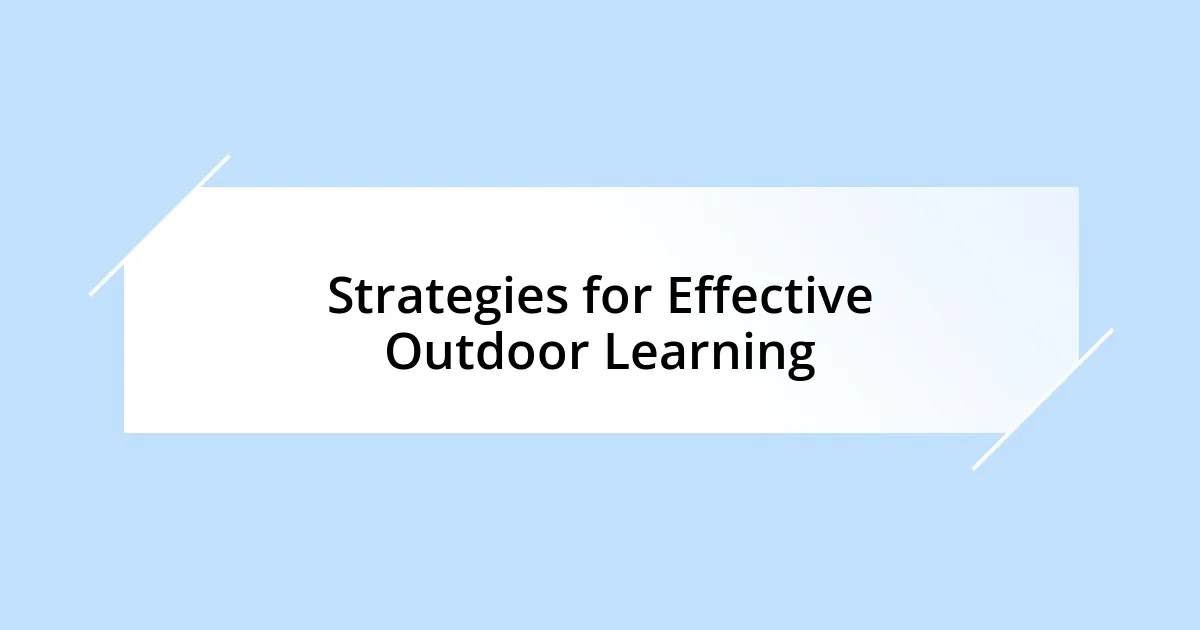 Strategies for Effective Outdoor Learning