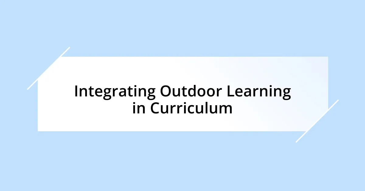 Integrating Outdoor Learning in Curriculum