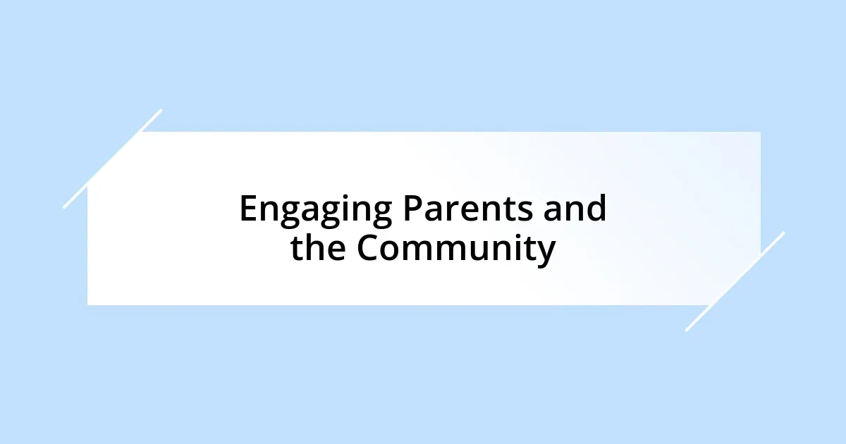 Engaging Parents and the Community