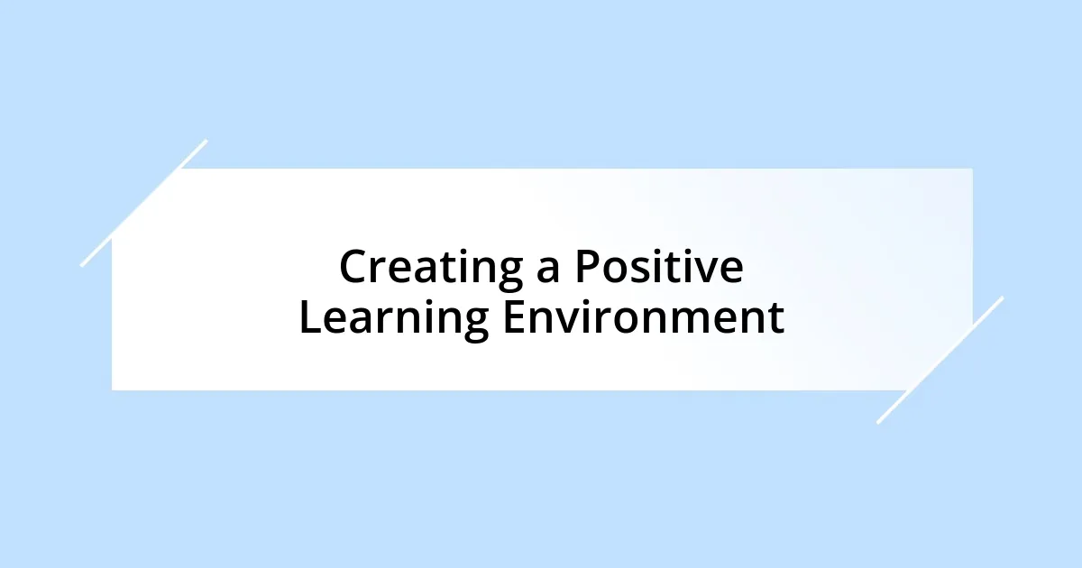 Creating a Positive Learning Environment