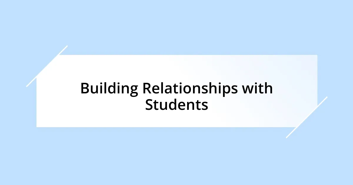 Building Relationships with Students