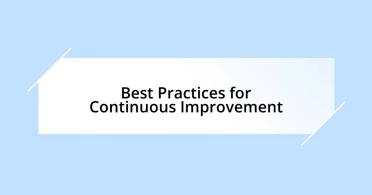 Best Practices for Continuous Improvement