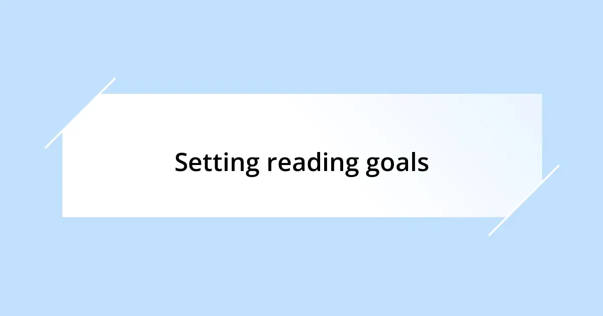 Setting reading goals