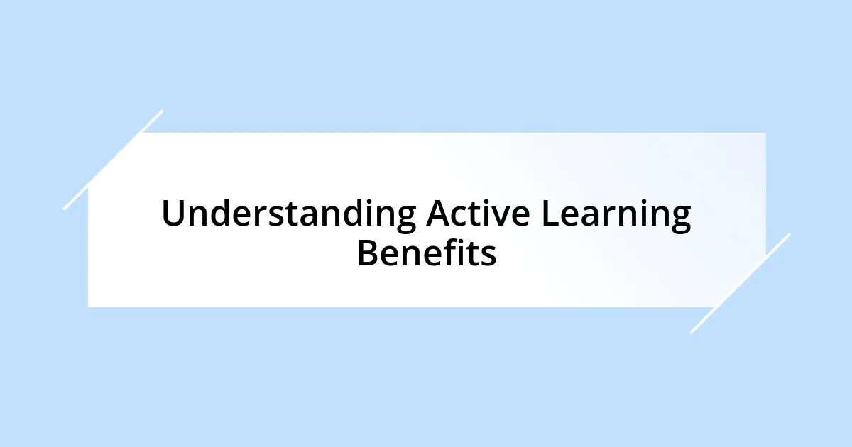 Understanding Active Learning Benefits