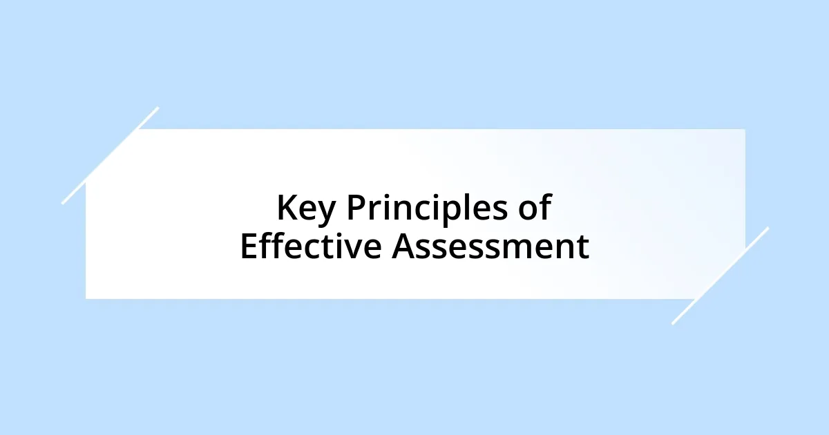 Key Principles of Effective Assessment