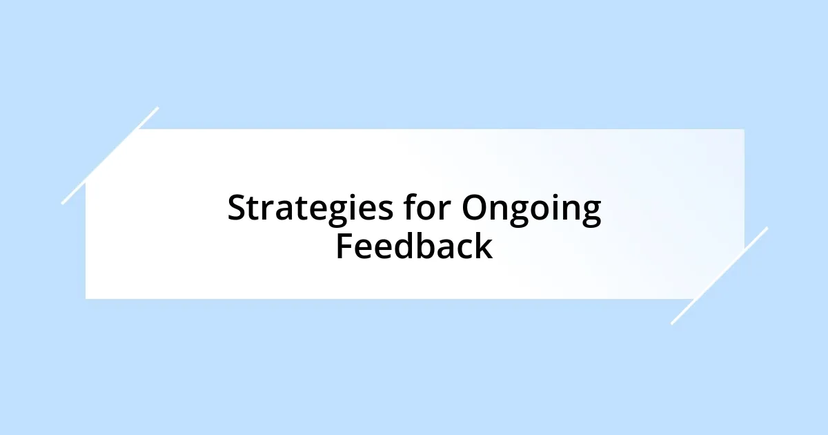 Strategies for Ongoing Feedback