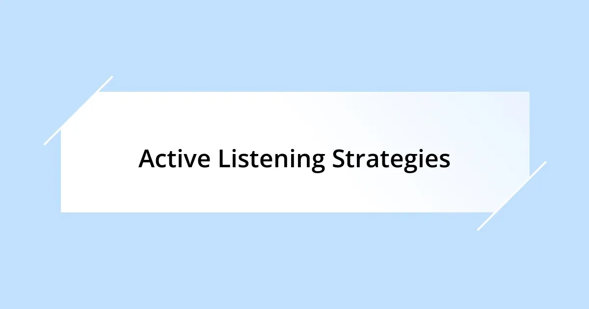 Active Listening Strategies