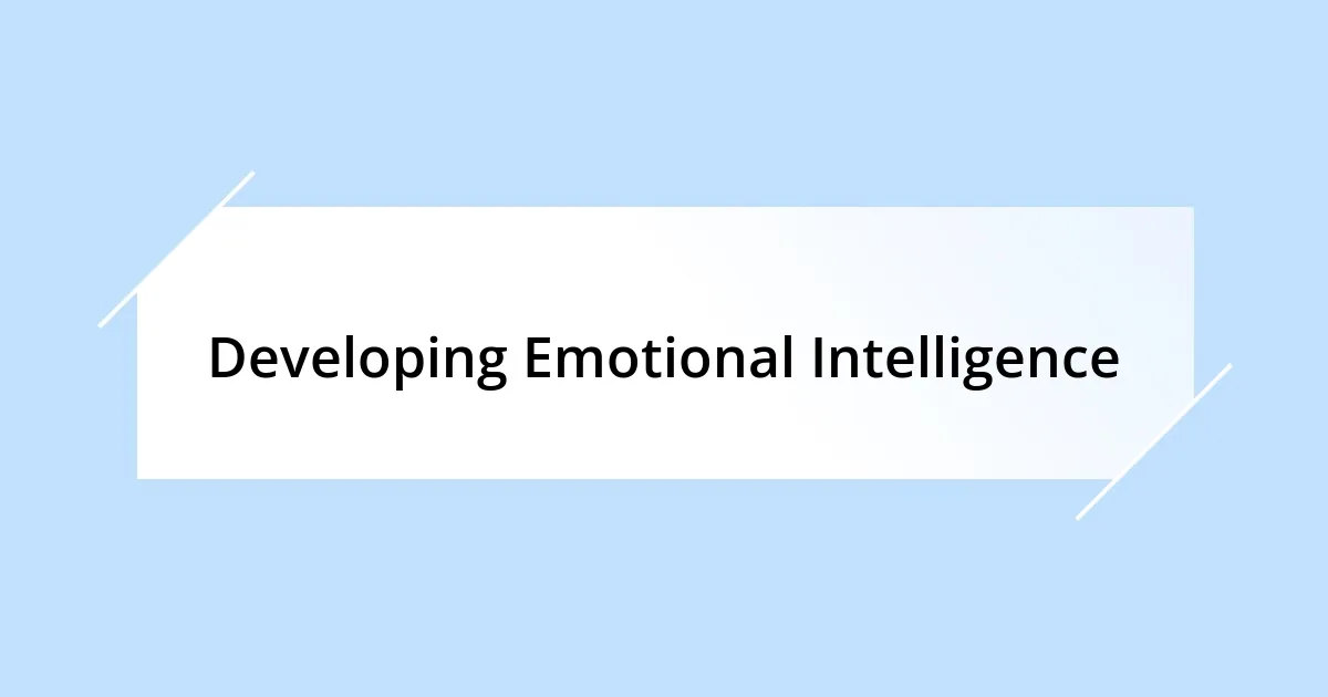 Developing Emotional Intelligence