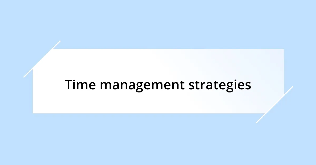 Time management strategies